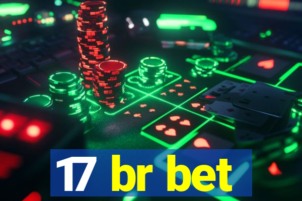 17 br bet